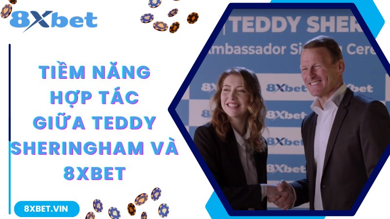 Teddy Sheringham Trở Thành Đại Sứ Thương Hiệu 8Xbet Nổi Tiếng 3 Tiềm năng Teddy Sheringham trở thành đại sứ thương hiệu 8Xbet